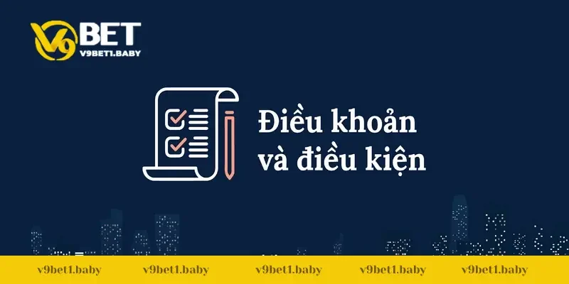 Khám phá một số điều khoản điều kiện V9BET