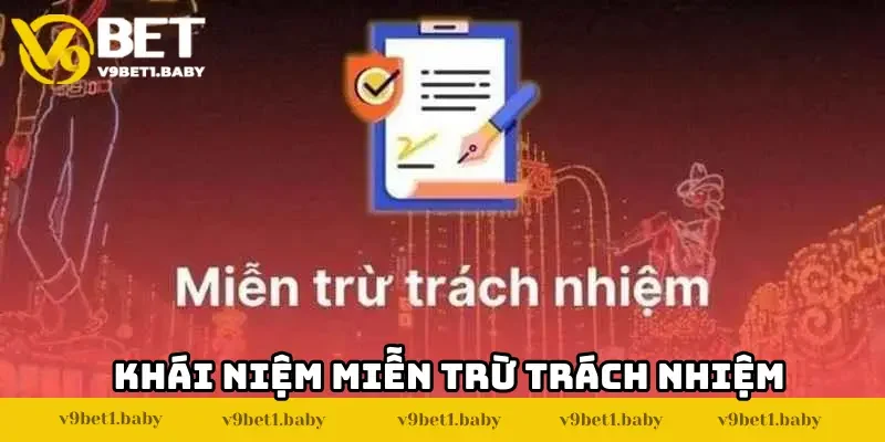 Khái niệm miễn trừ trách nhiệm