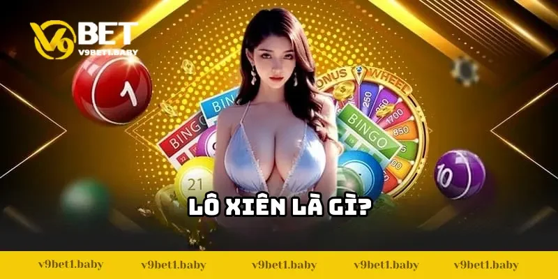 Lô xiên là gì?